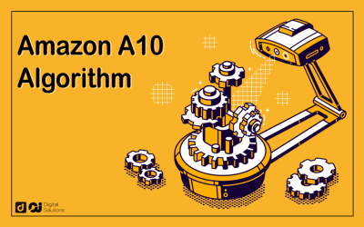 Amazon A10 Algorithm – The Ultimate Guide For Amazon Sellers