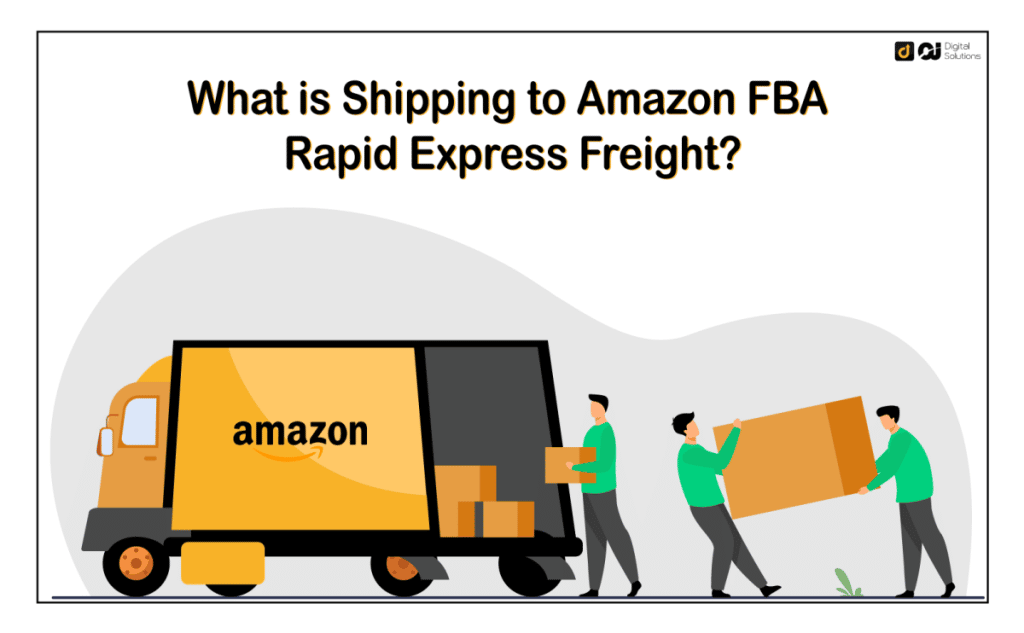 Shipping to Amazon FBA Rapid Express Freight (2024 Guide)