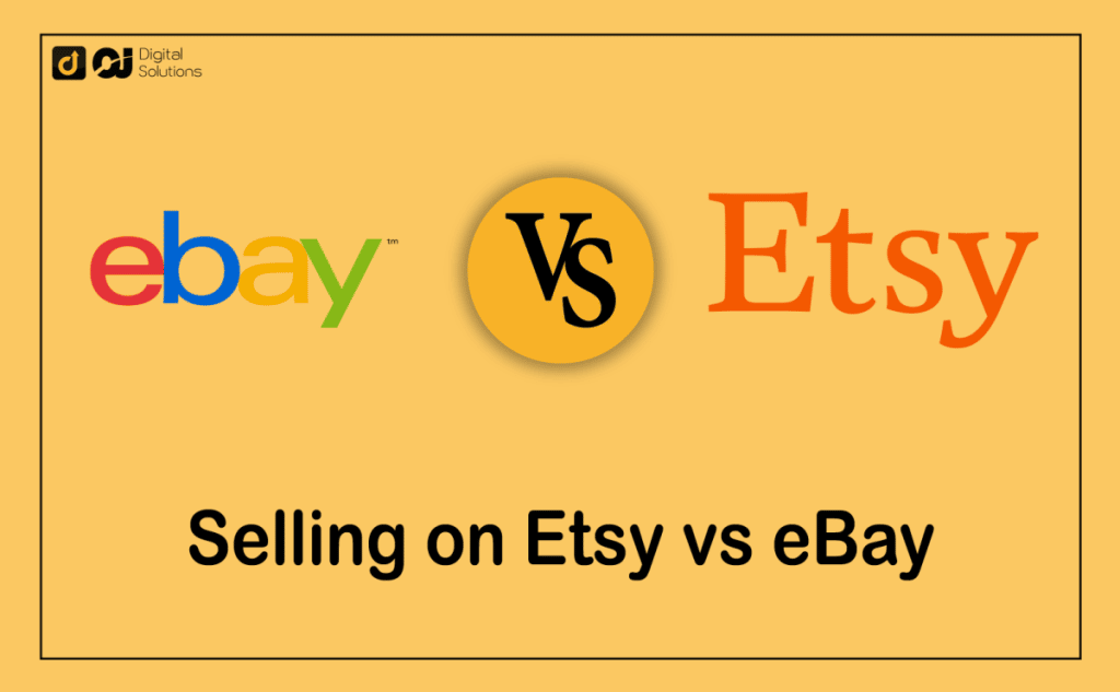 Selling On Etsy Vs EBay: Which Platform Is Right For You?