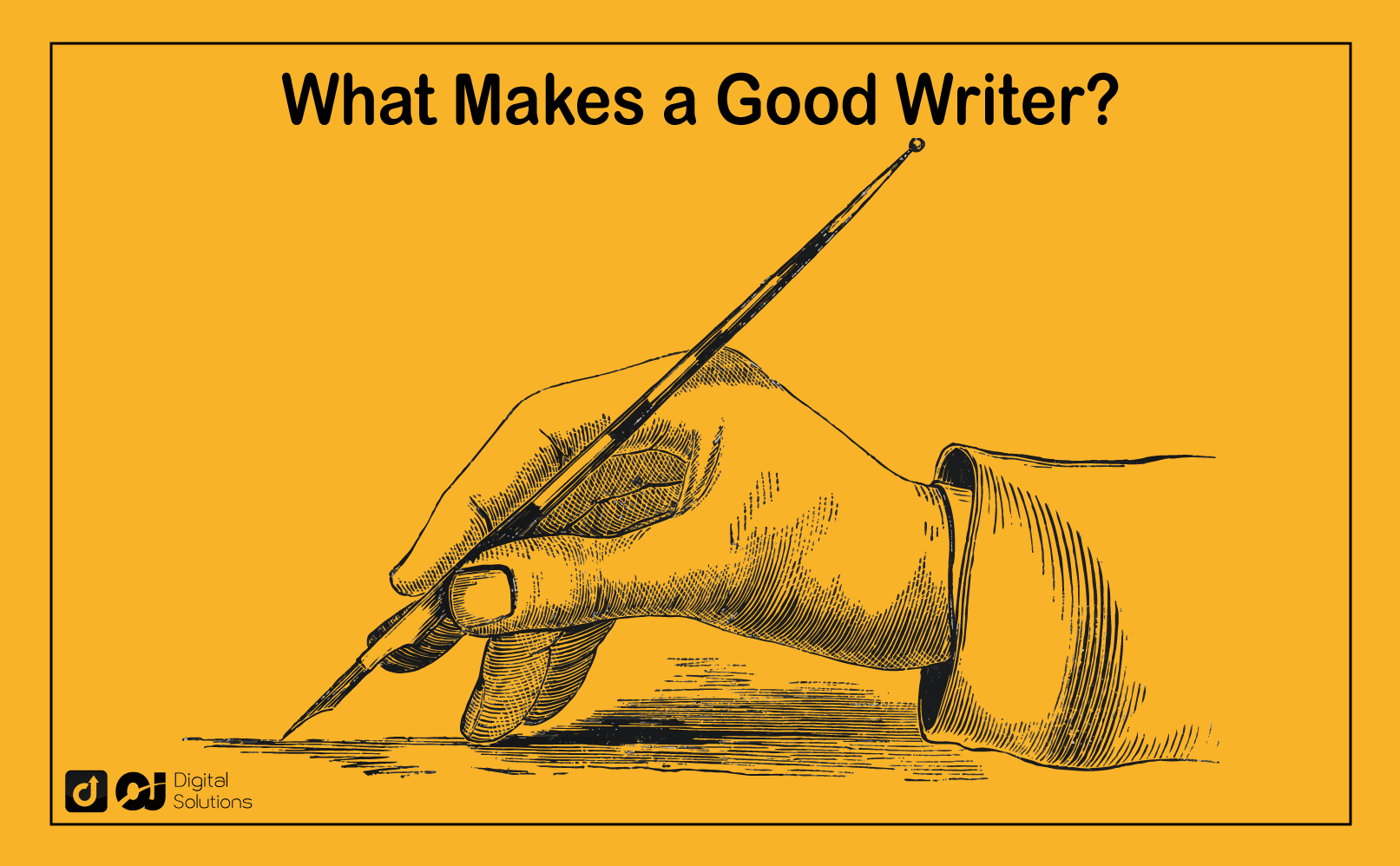 what makes a good writer