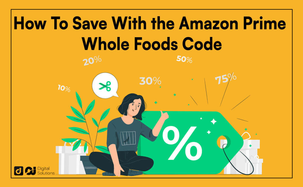 How to Find Amazon Prime Whole Foods Code Discount in 2024